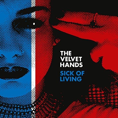 Velvet Hands - Sick Of Living / If Only (Red Vinyl)