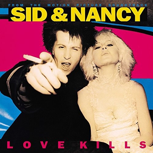 SID & NANCY: LOVE KILLS / O.S.T. - Sid & Nancy: Love Kills / O.s.t.