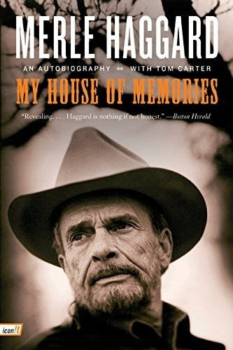 Merle Haggard: My House of Memories: An Autobiography