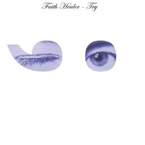 Faith Healer - Try ;)