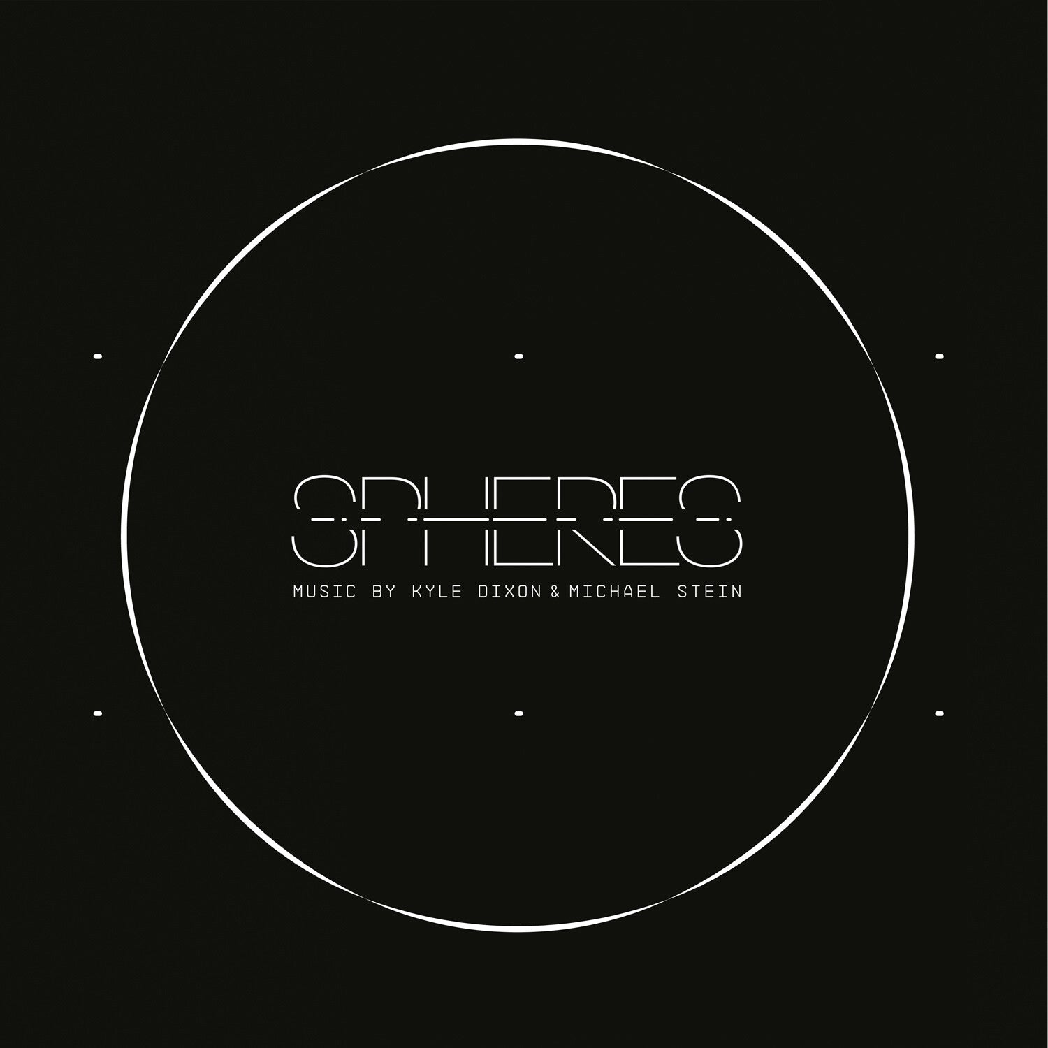 Kyle Dixon / Michael Stein - Spheres (Original Score)
