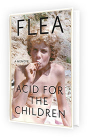 Acid for the Children: A Memoir