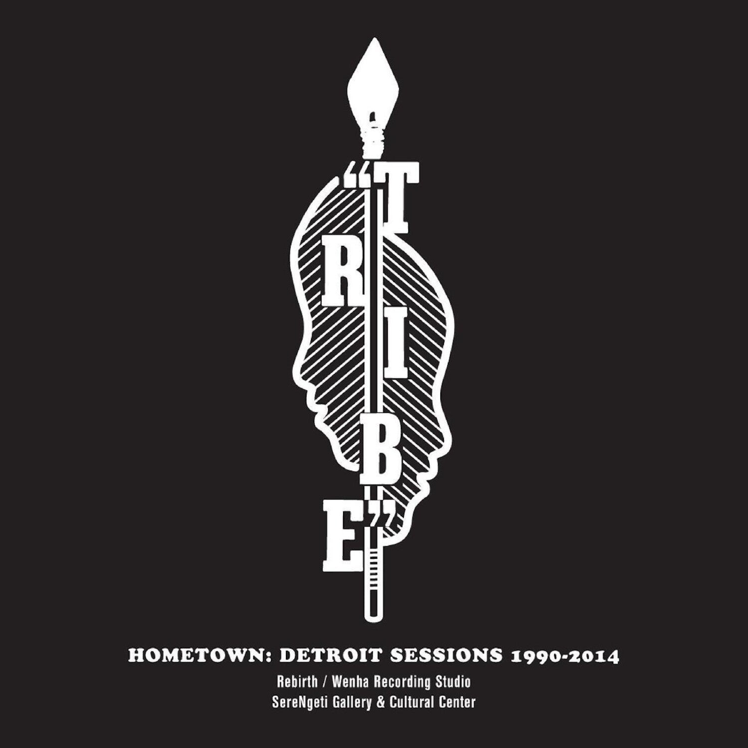 Tribe - Hometown: Detroit Sessions 1990 - 2014 2xLP