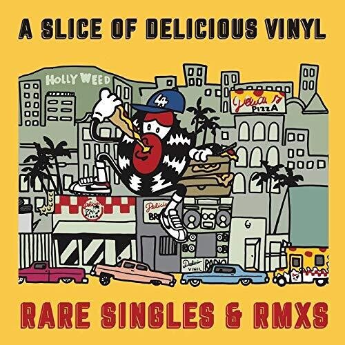 A SLICE OF DELICIOUS VINYL: RARE SINGLES & RMXS - A Slice of Delicious Vinyl: Rare Singles & Rmxs