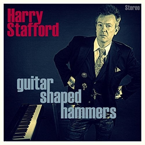 Harry Stafford - Guitar Shaped Hammers (CD)