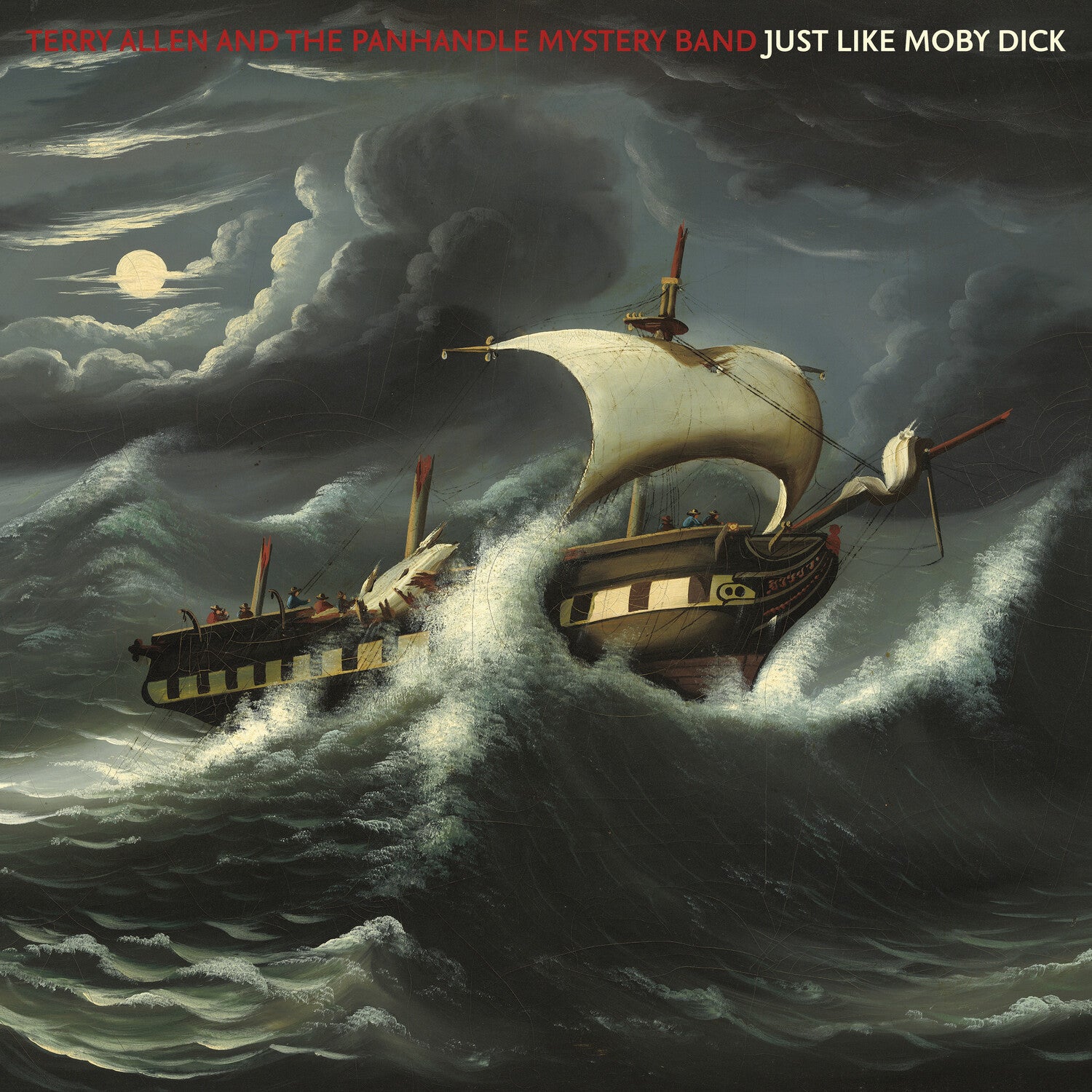 Terry Allen / Panhandle Mystery Band - Just Like Moby Dick