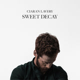 Ciaran Lavery - Sweet Decay (CD)