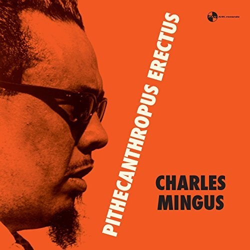 Charles Mingus - Pithecanthropus Erectus (Remastered)