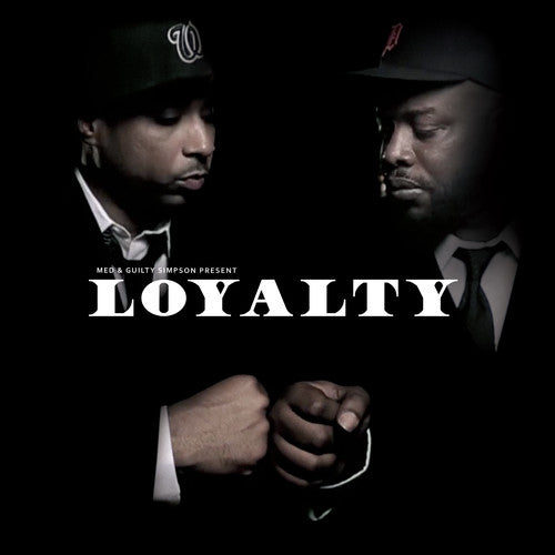 Med / Guilty Simpson - Loyalty