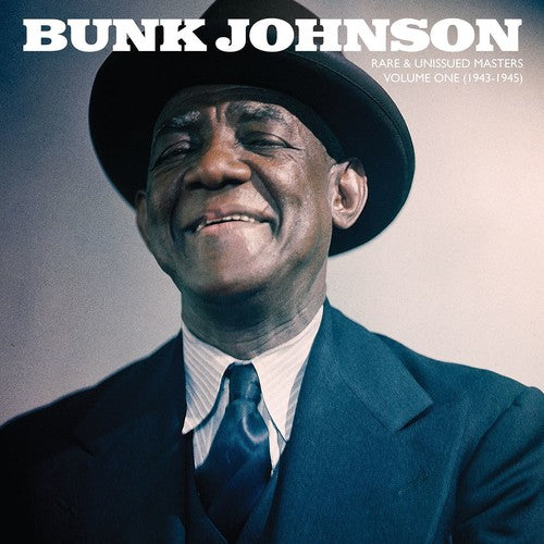 Bunk Johnson - Rare & Unissued Masters: Volume One (1943-1945) 2xLP