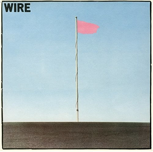 WIRE - PINK FLAG