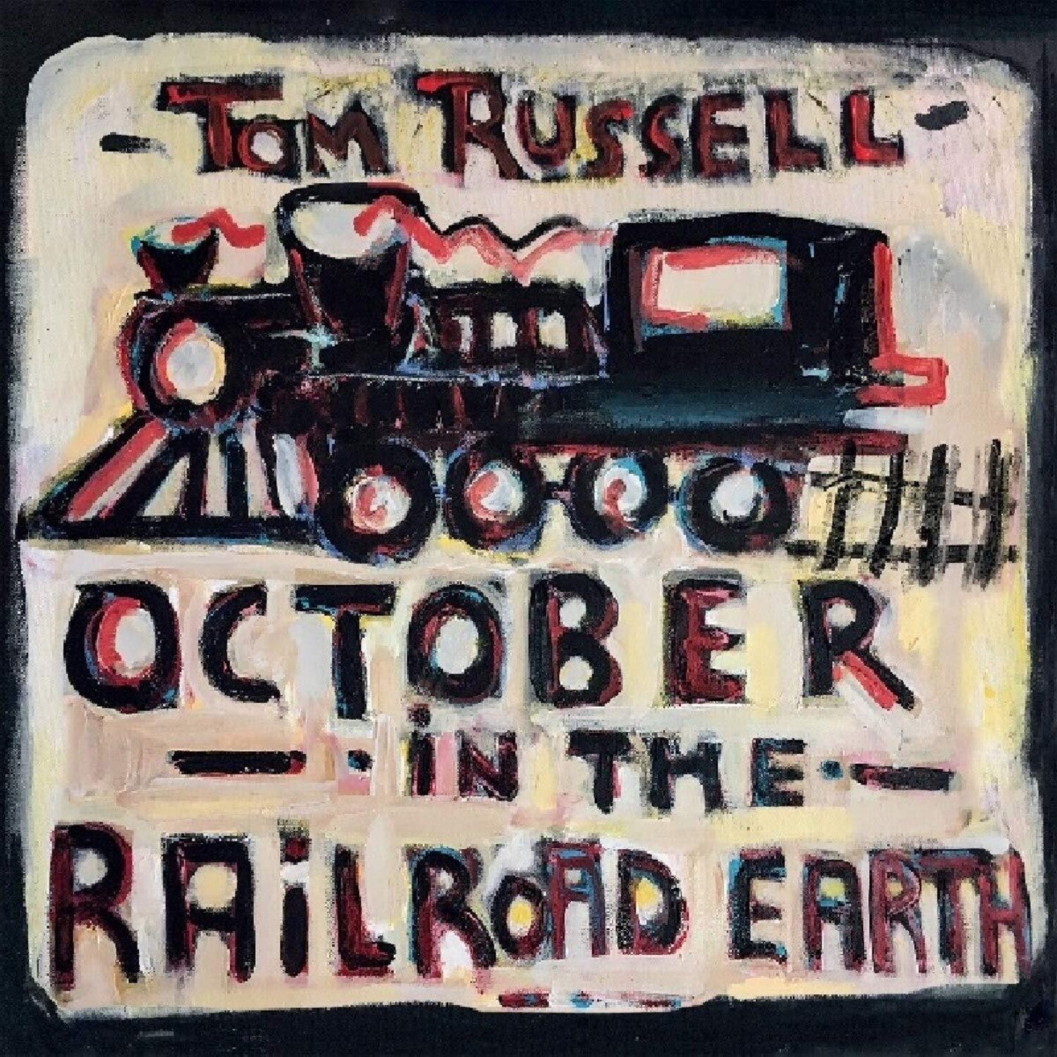Tom Russell - October in the Railroad Earth