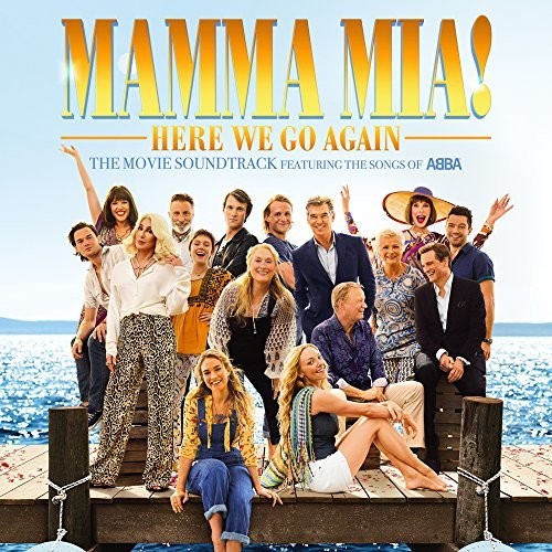 Mamma Mia: Here We Go Again - Mamma Mia!: Here We Go Again (The Movie Soundtrack Featuring the Songs of ABBA)