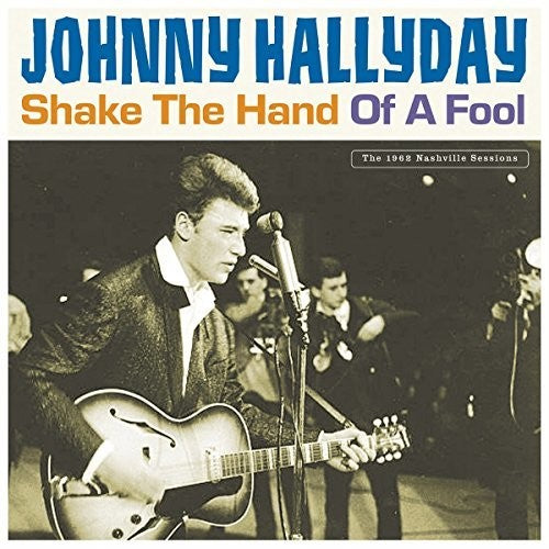 Johnny Hallyday - Shake The Hand Of A Fool 2xLP