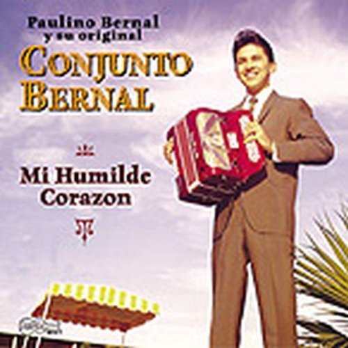 Paulino Bernal - Mi Humilde Corazon