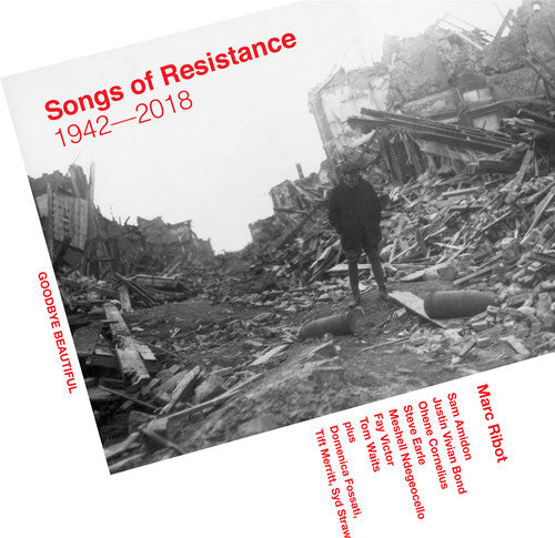 Marc Ribot - Songs of Resistance 1942-2018