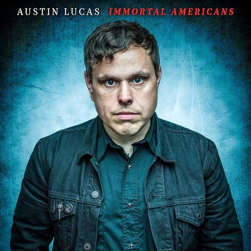 Austin Lucas - Immortal Americans (Blue Vinyl)
