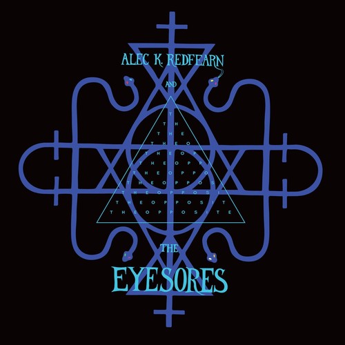 Alec K Redfearn & Eyesores - The Opposite