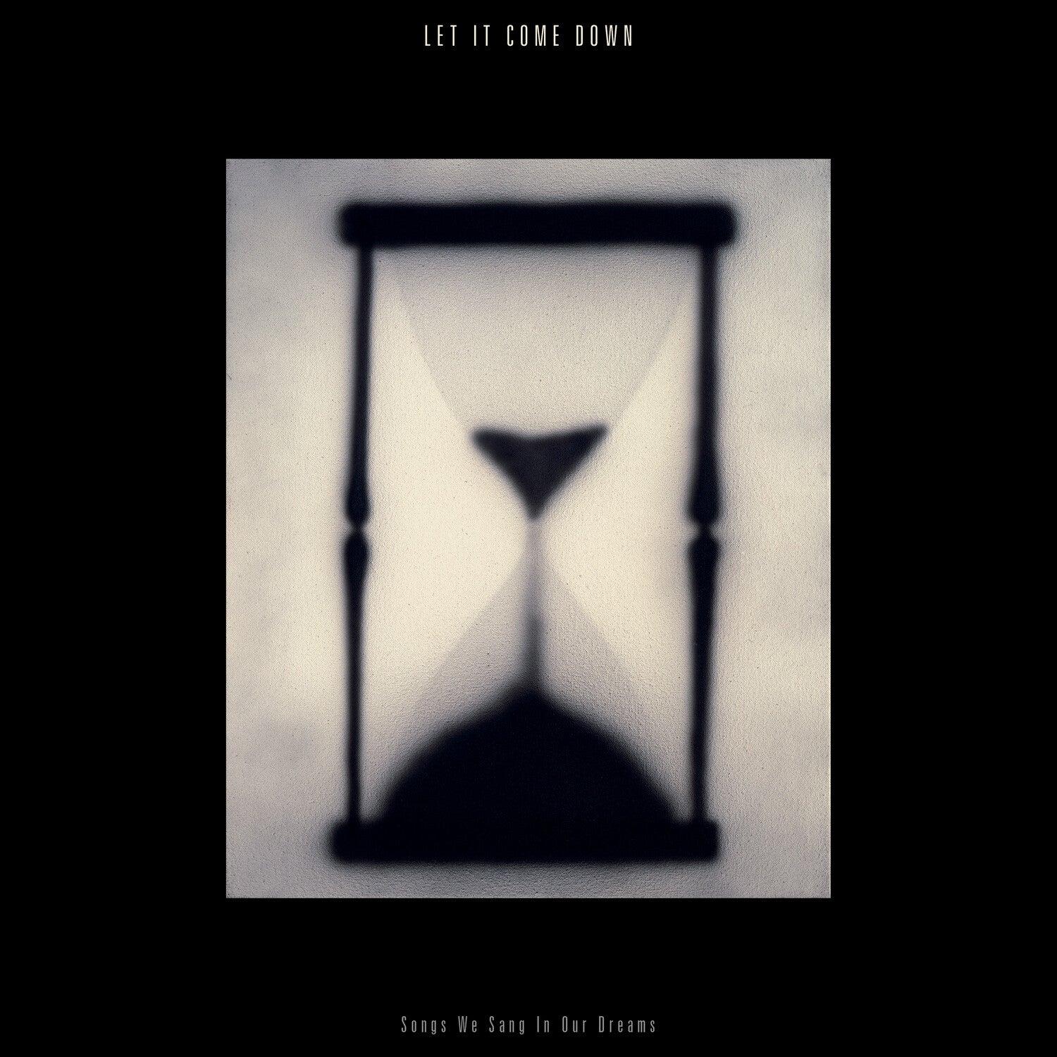 Let It Come Down - Songs We Sang In Our Dreams (Clear Vinyl)