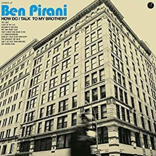 Ben Pirani - How Do I Talk To My Brother (CD)