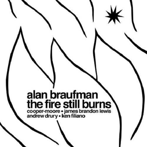 Alan Braufman - Fire Still Burns