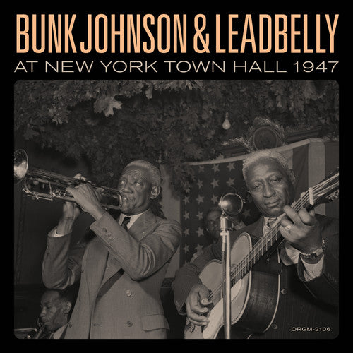 Bunk Johnson / Lead Belly - Bunk Johnson & Leadbelly At New York Town Hall 1947 2xLP