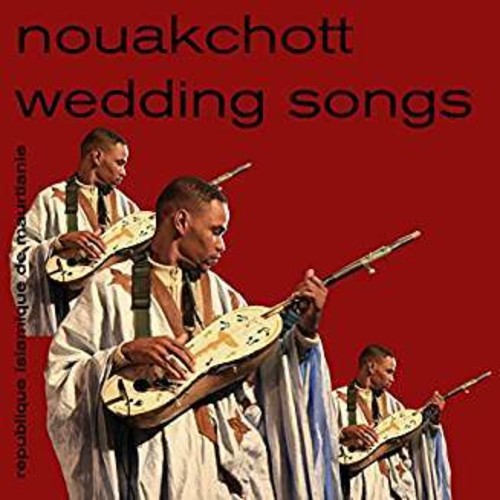 NOUAKCHOTT WEDDING SONGS / VARIOUS - Nouakchott Wedding Songs / Various