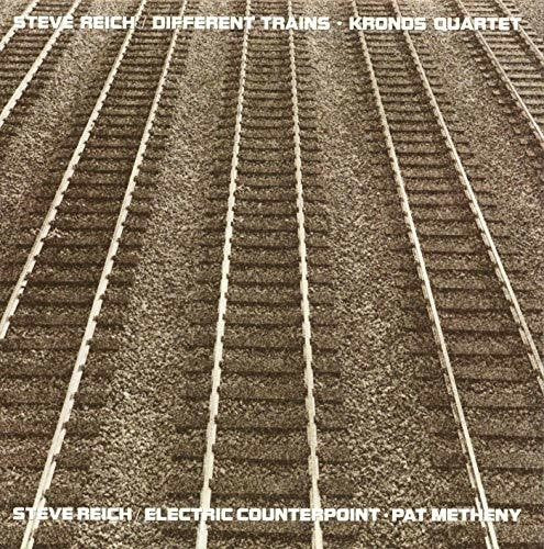 Steve Reich - Different Trains / Electric Counterpoint