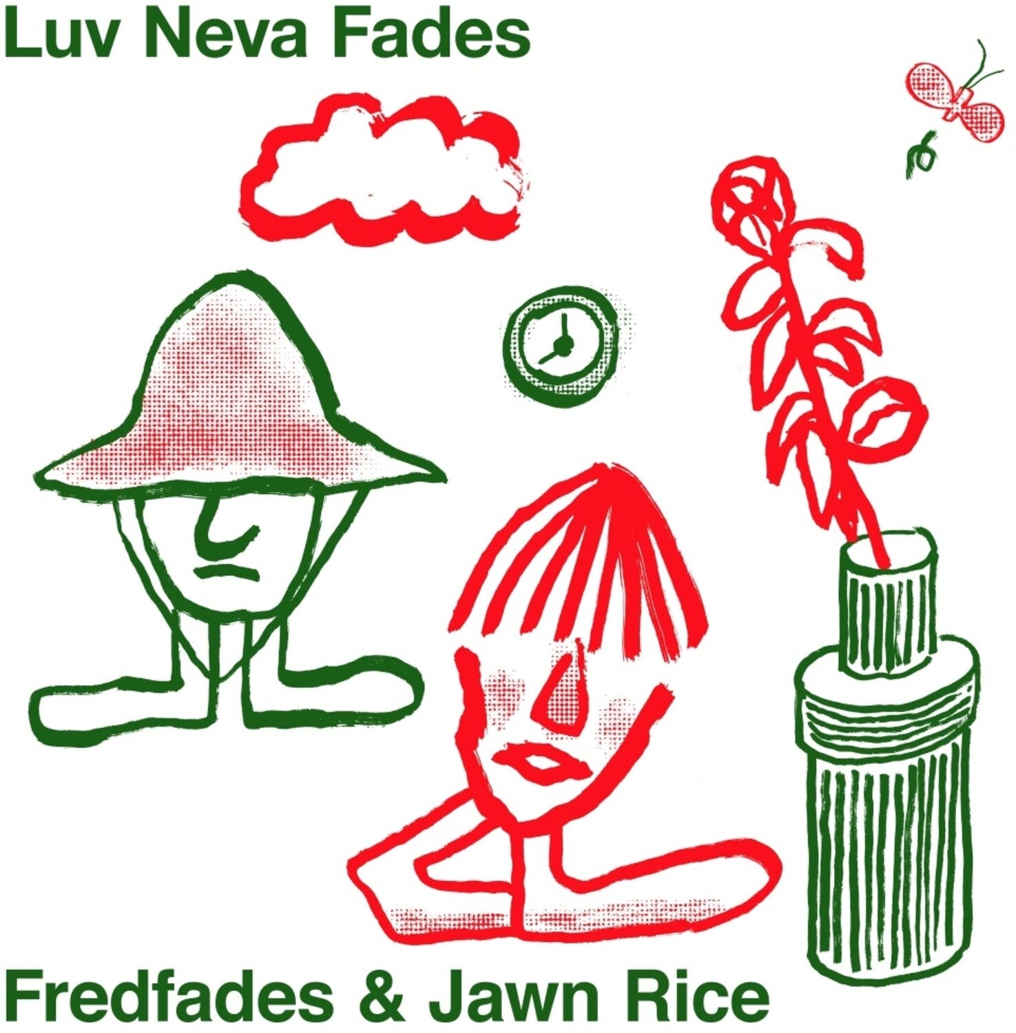 Fredfades / Jawn Rice - Luv Neva Fades