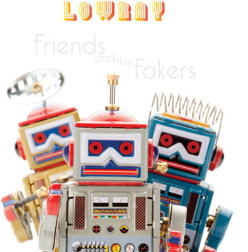 Lowray - Friends And The Fakers (Yellow Vinyl)