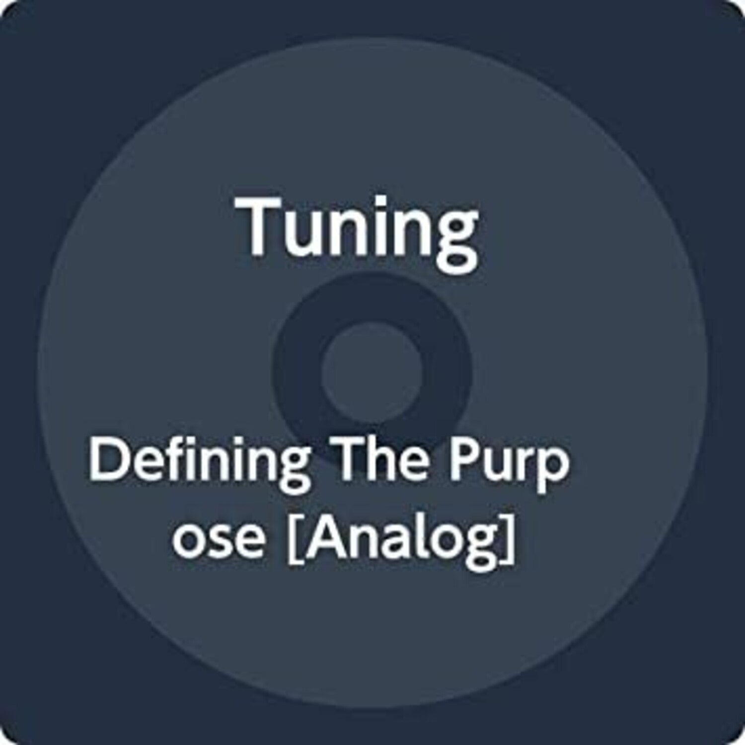 Tuning - Defining The Purpose (Blue Vinyl)
