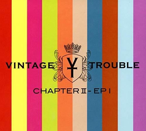 Vintage Trouble - CHAPTER II