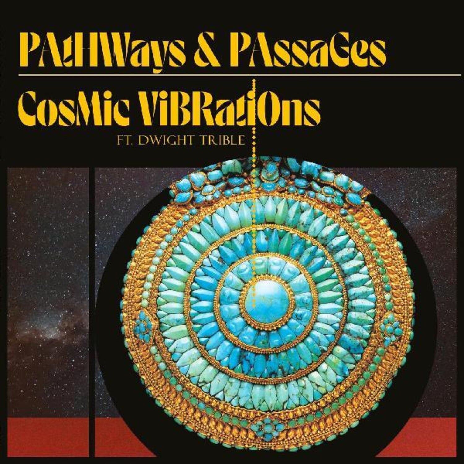Cosmic Vibrations / Dwight Trible - Pathways & Passages (Deluxe)
