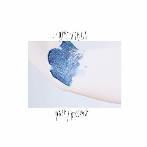Light Vibes - Past / Present