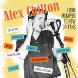 Alex Chilton - From Memphis To New Orleans