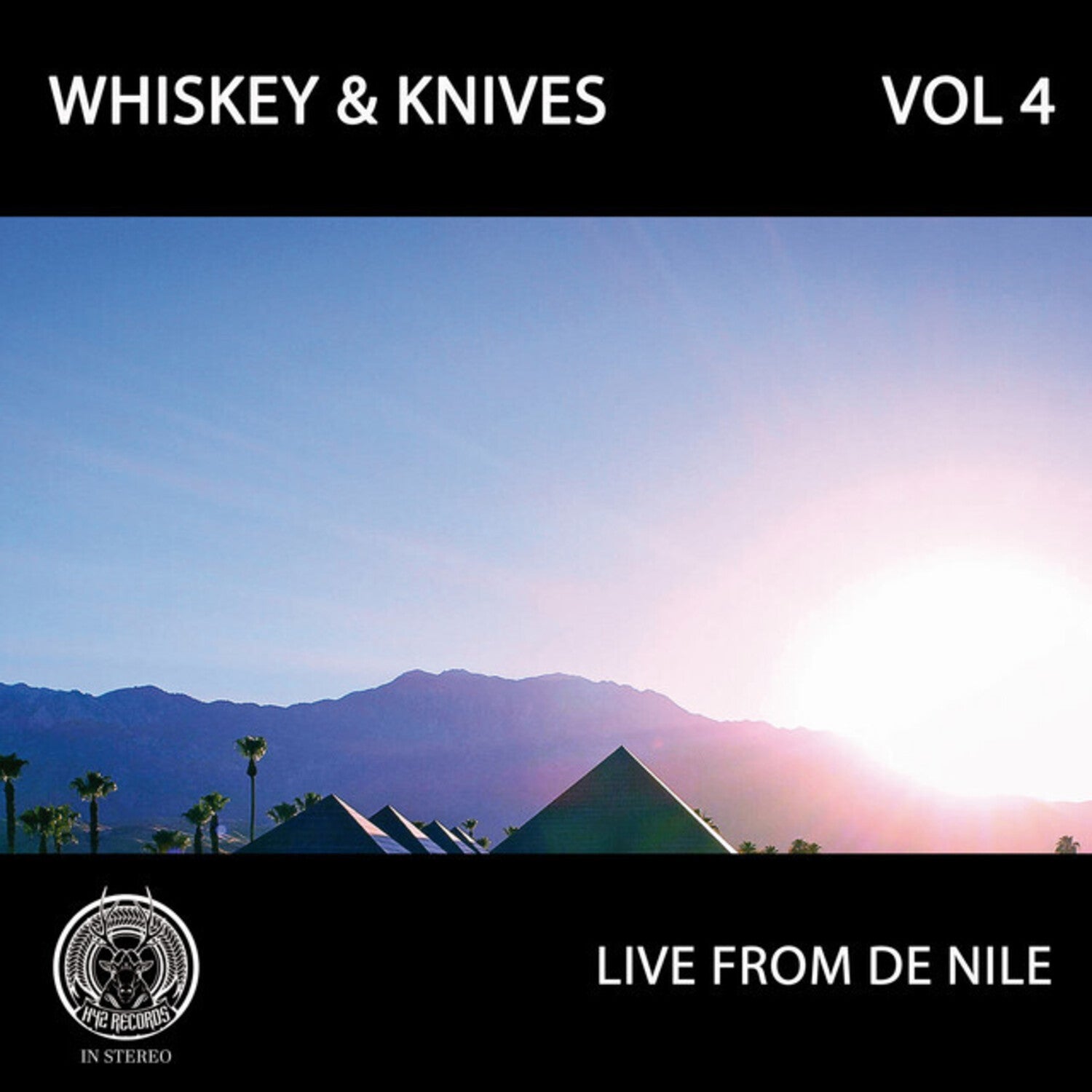Whiskey & Knives - Live From De Nile: Vol 4