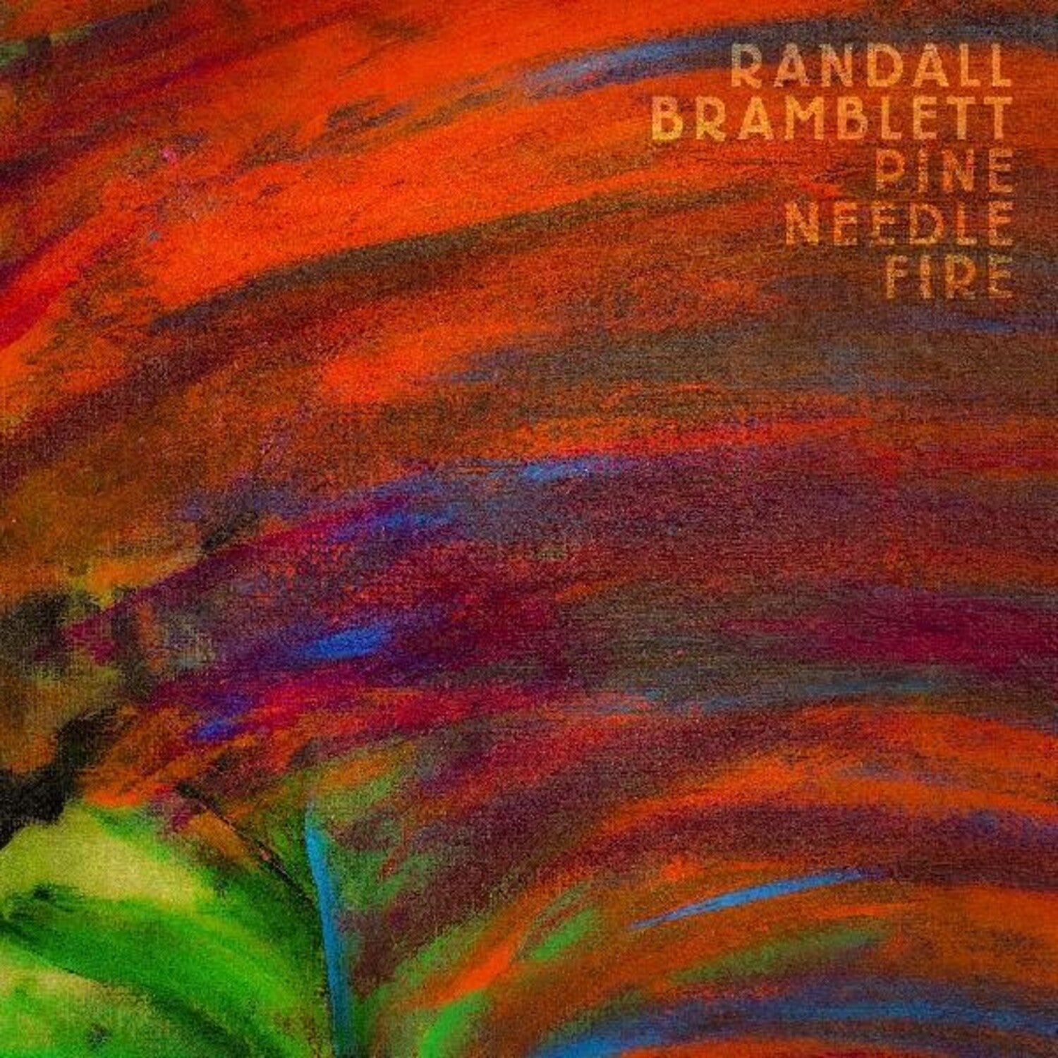 Randall Bramblett - Pine Needle Fire (Clear Vinyl)