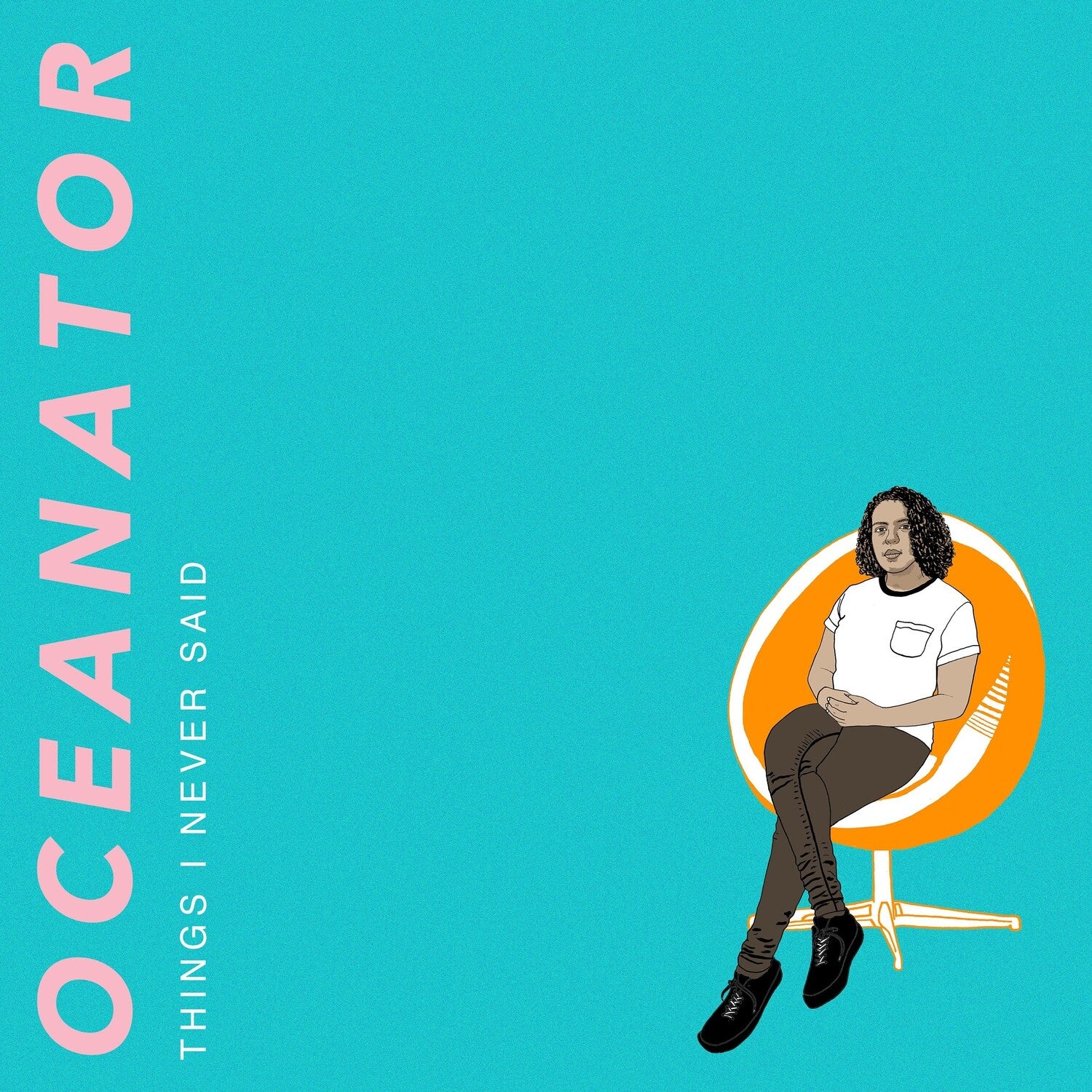 Oceanator - Things I Never Said (Orange Vinyl)