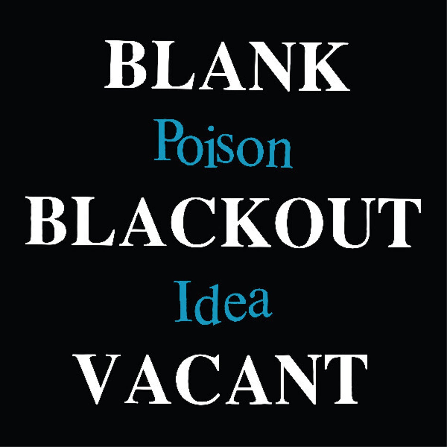 Poison Idea - Blank Blackout Vacant 2xCD
