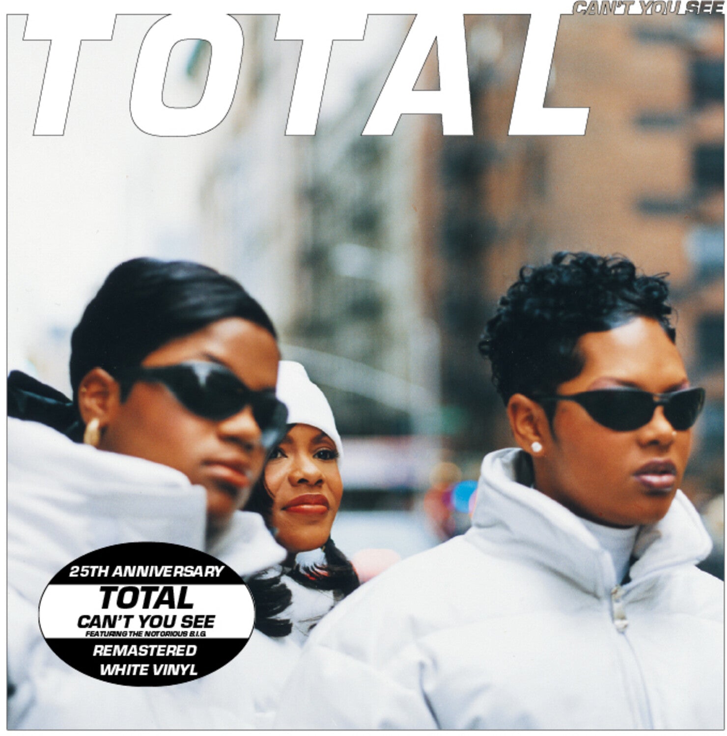 Total - Can't You See (feat. The Notorious B.I.G. & Keith Murray) (White Vinyl)