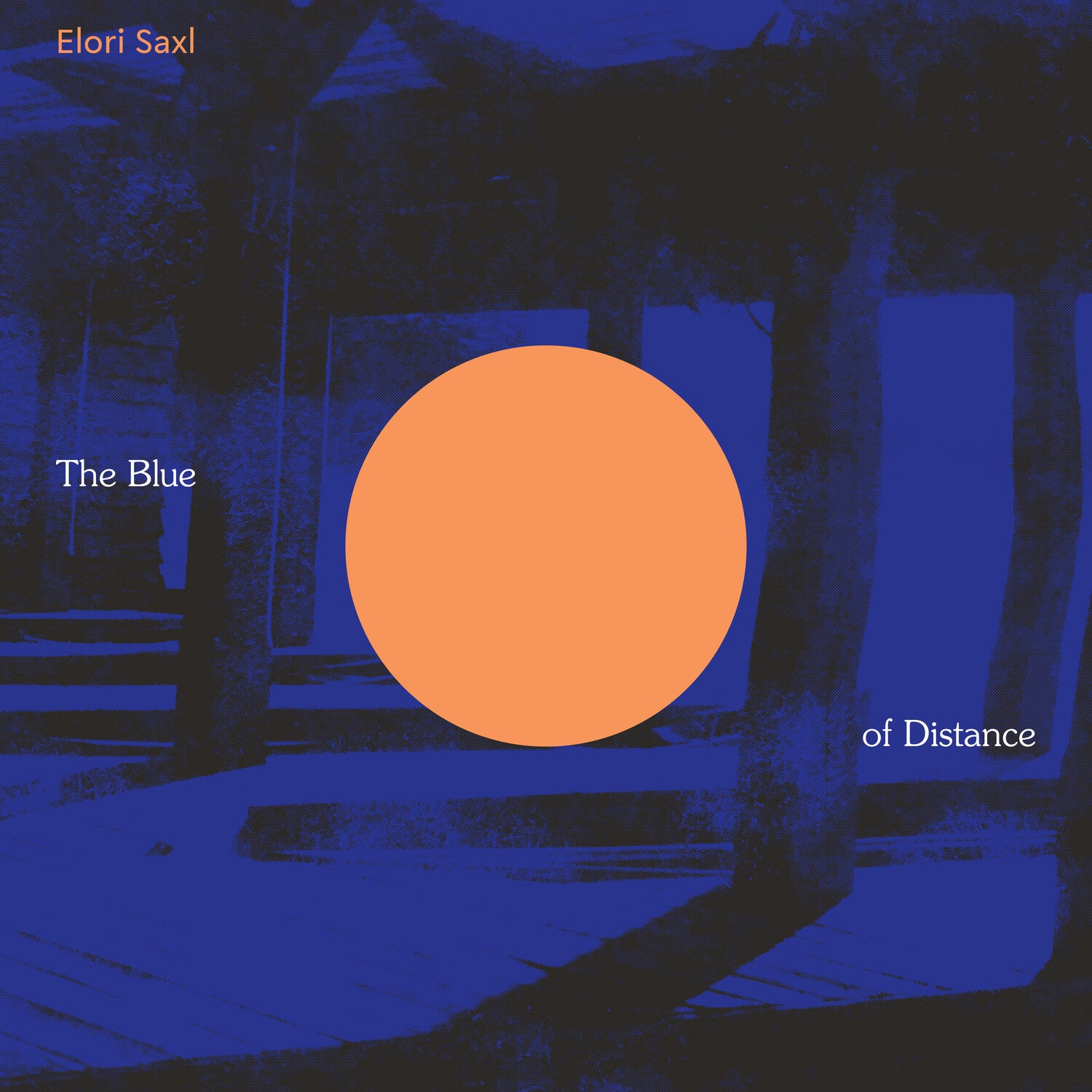 Elori Saxl - The Blue of Distance (Clear Vinyl)