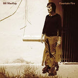 Bill Mackay - Fountain Fire (CD)