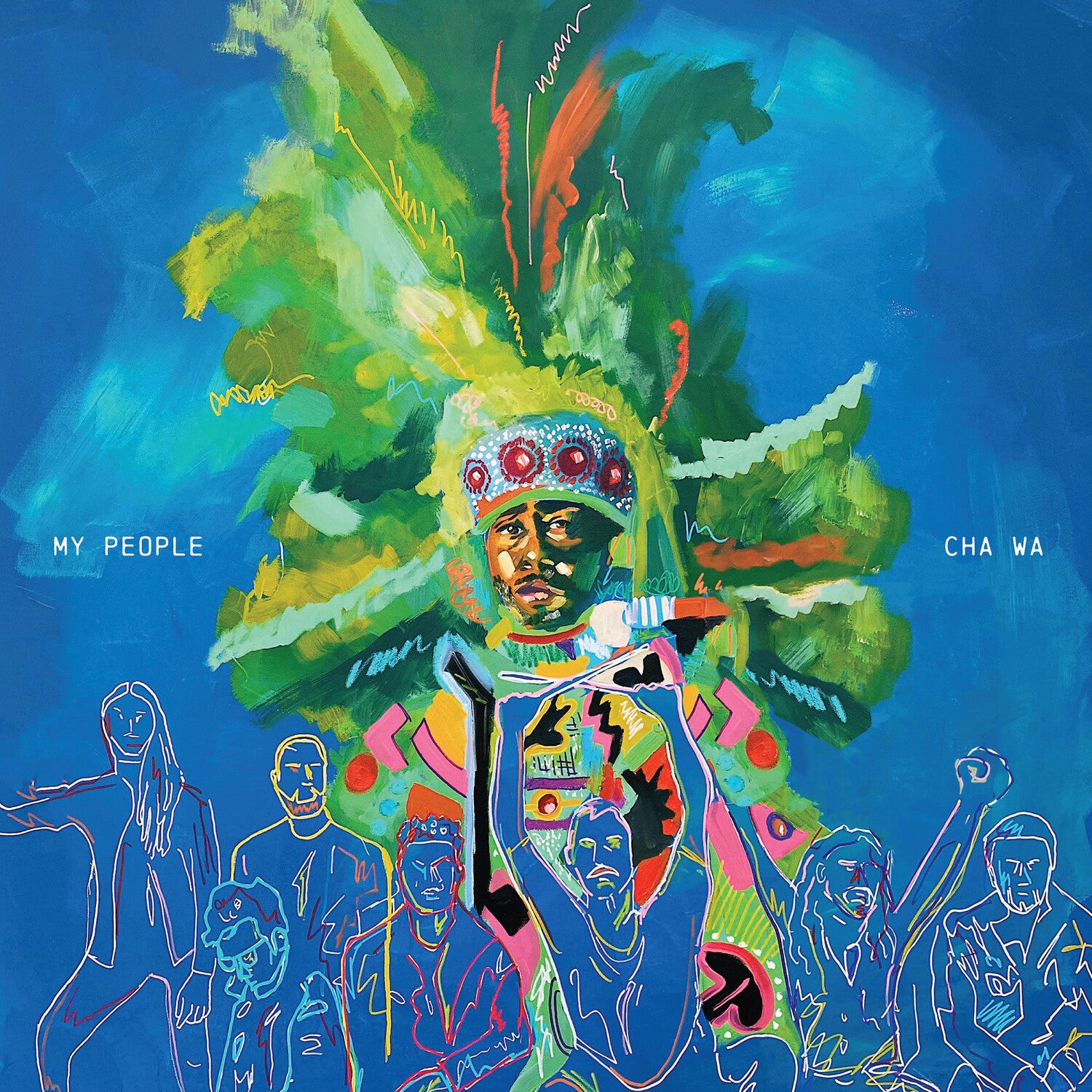 Cha Wa - My People (Mardi Gras Splatter Vinyl)