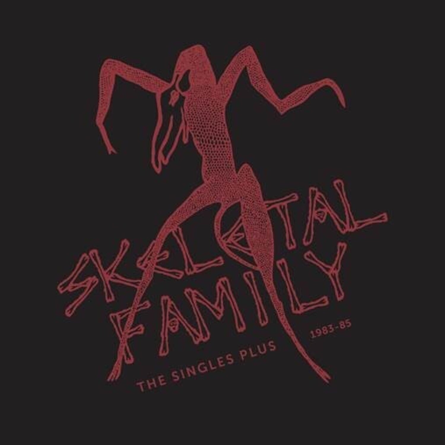 Skeletal Family - The Singles Plus 1983-85 (RSD) 2xLP