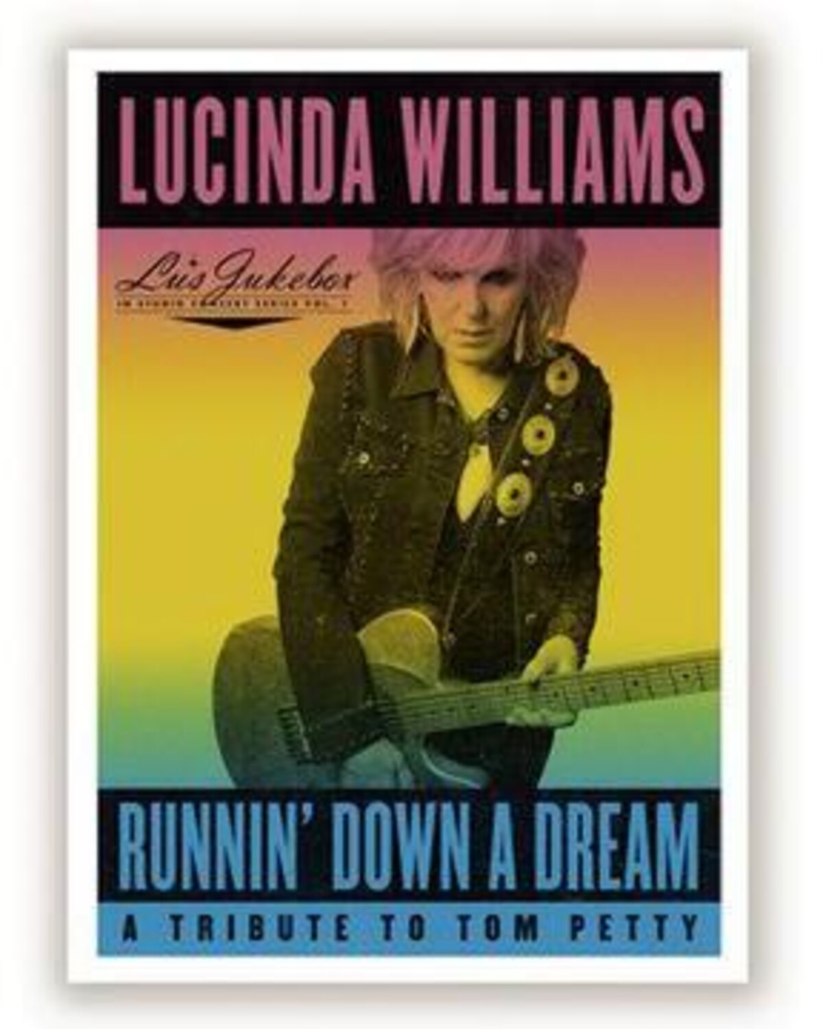 Lucinda Williams - Runnin' Down a Dream: A Tribute to Tom Petty