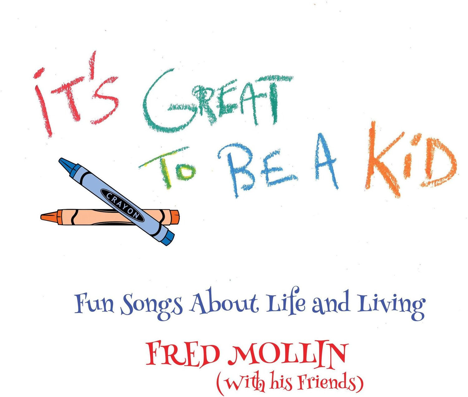 Fred Mollin - It's Great To Be A Kid (CD)