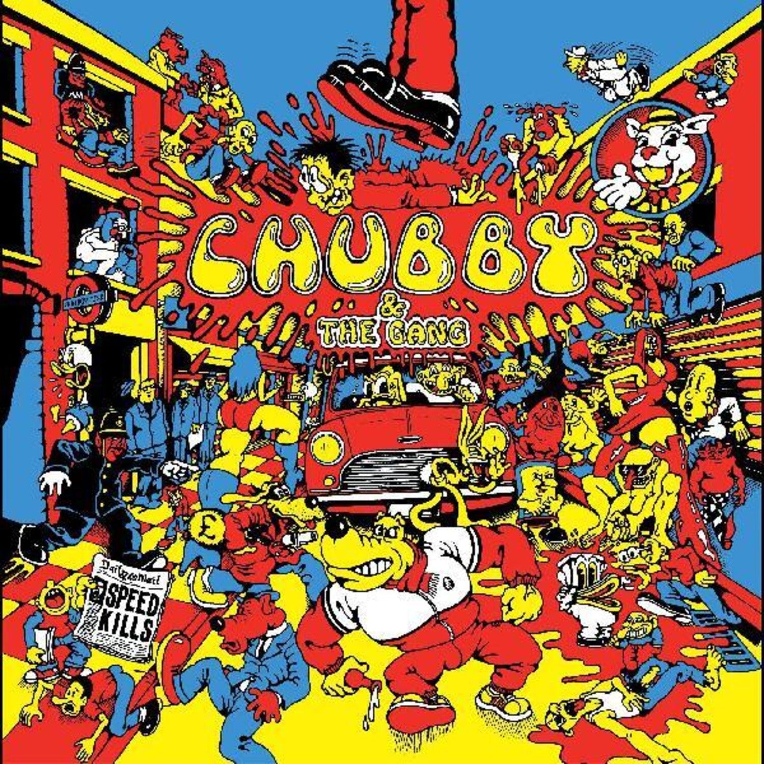 Chubby & the Gang - Speed Kills