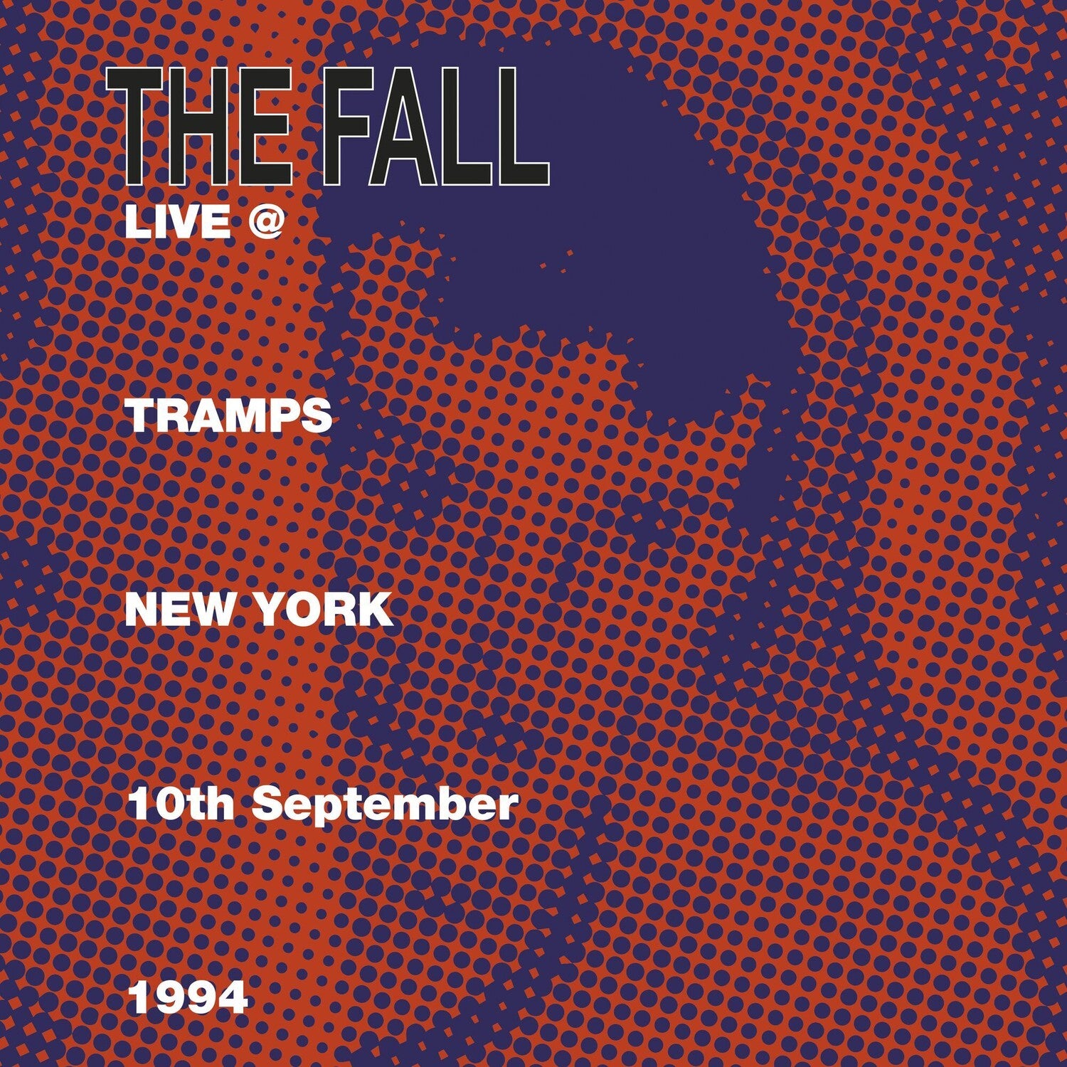 Fall - Live At Tramps New York 1984 2xLP