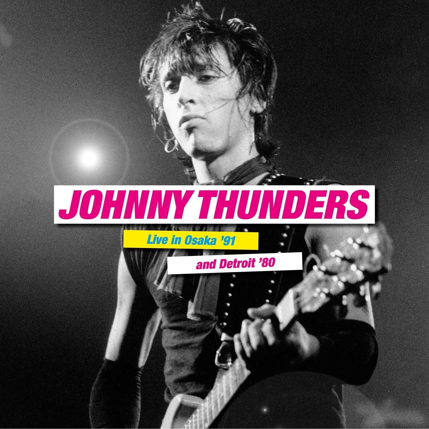 Johnny Thunders - Live In Osaka '91 & Detroit '80 2xLP