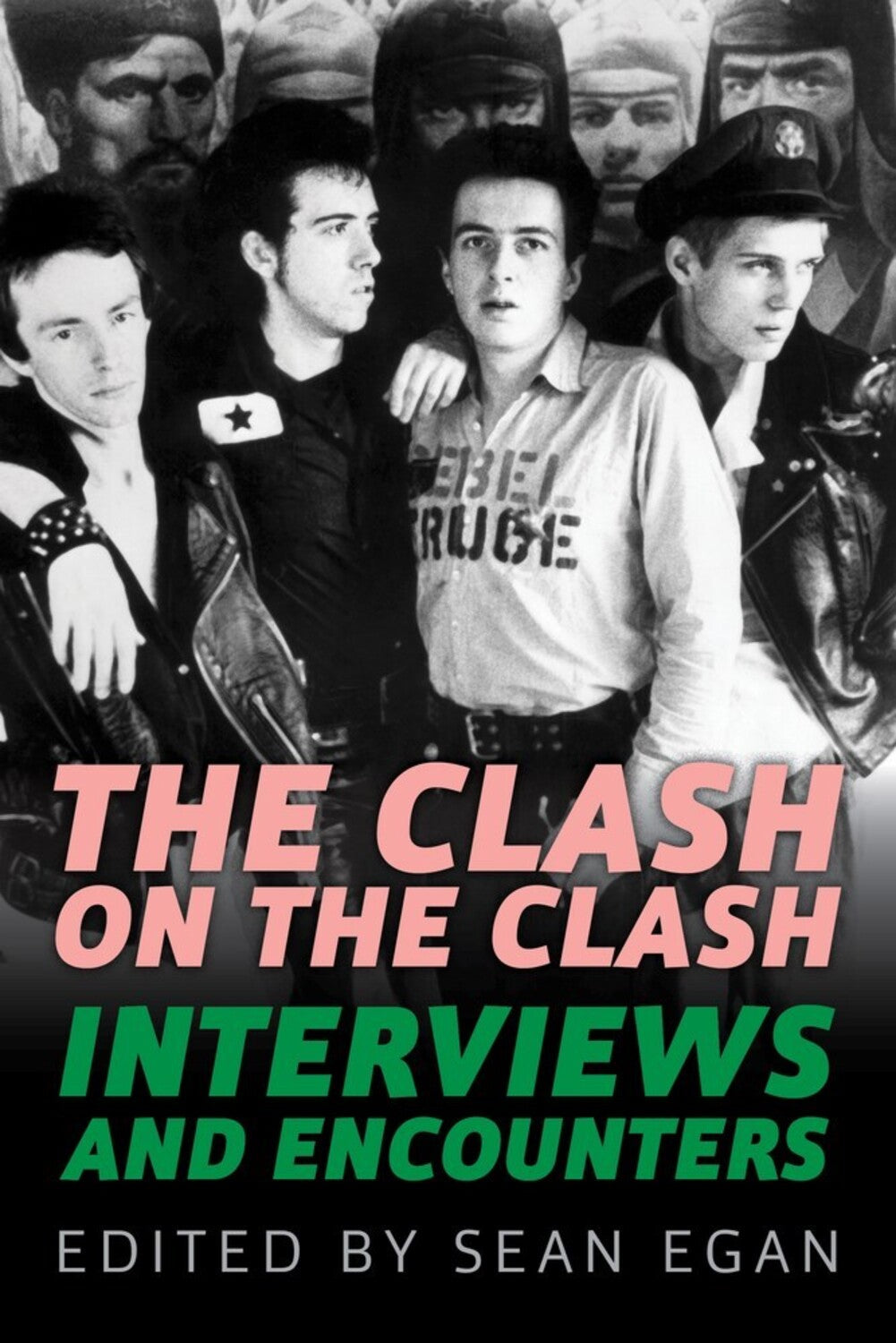 The Clash on the Clash: Interviews and Encounters